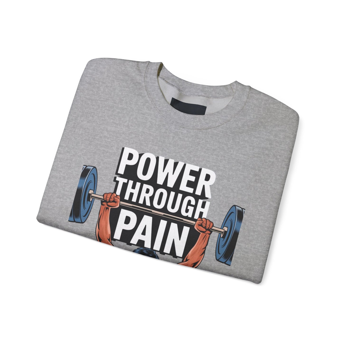 "Power Through Pain"