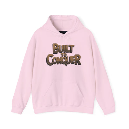 "Built to conquer"