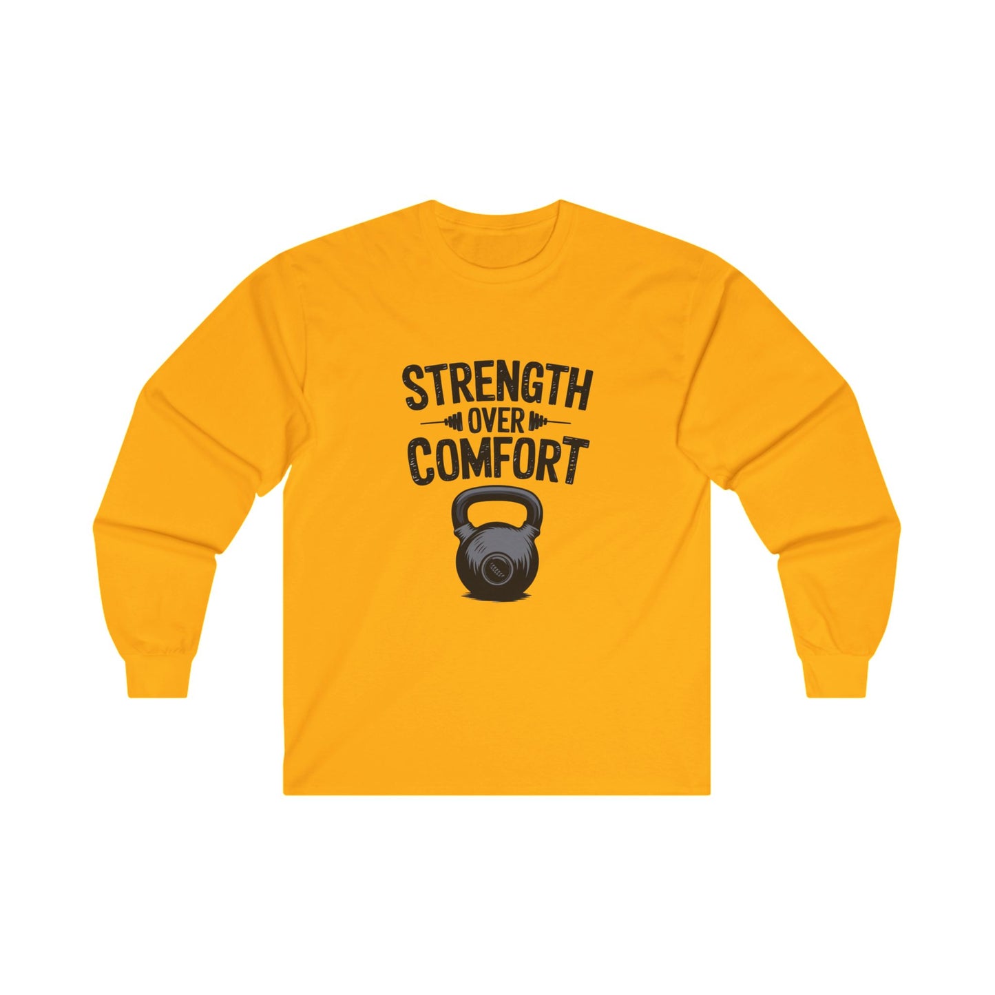 "Strength Over Comfort"