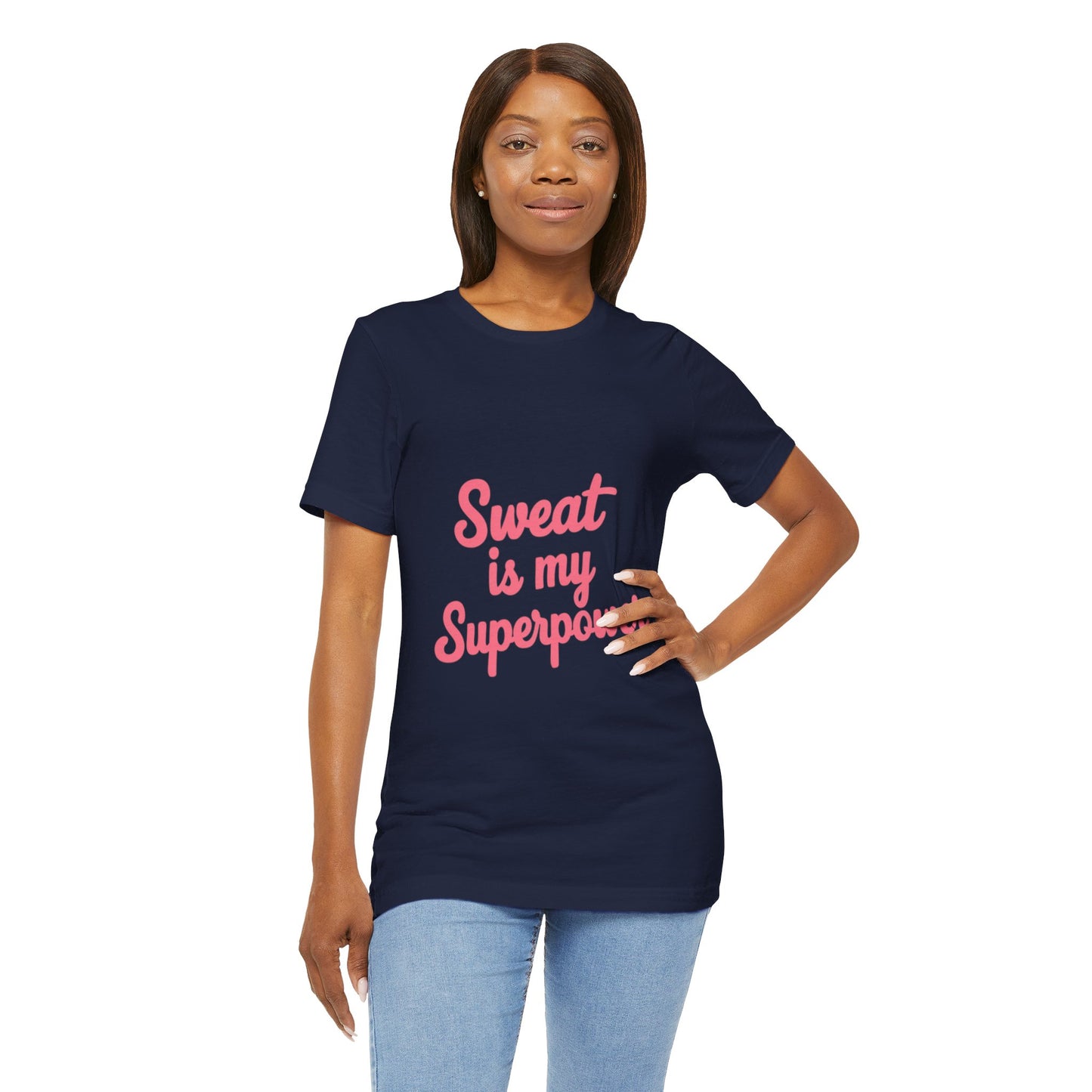 "Sweat Is My Superpower"