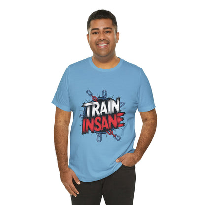 "Train Insane"