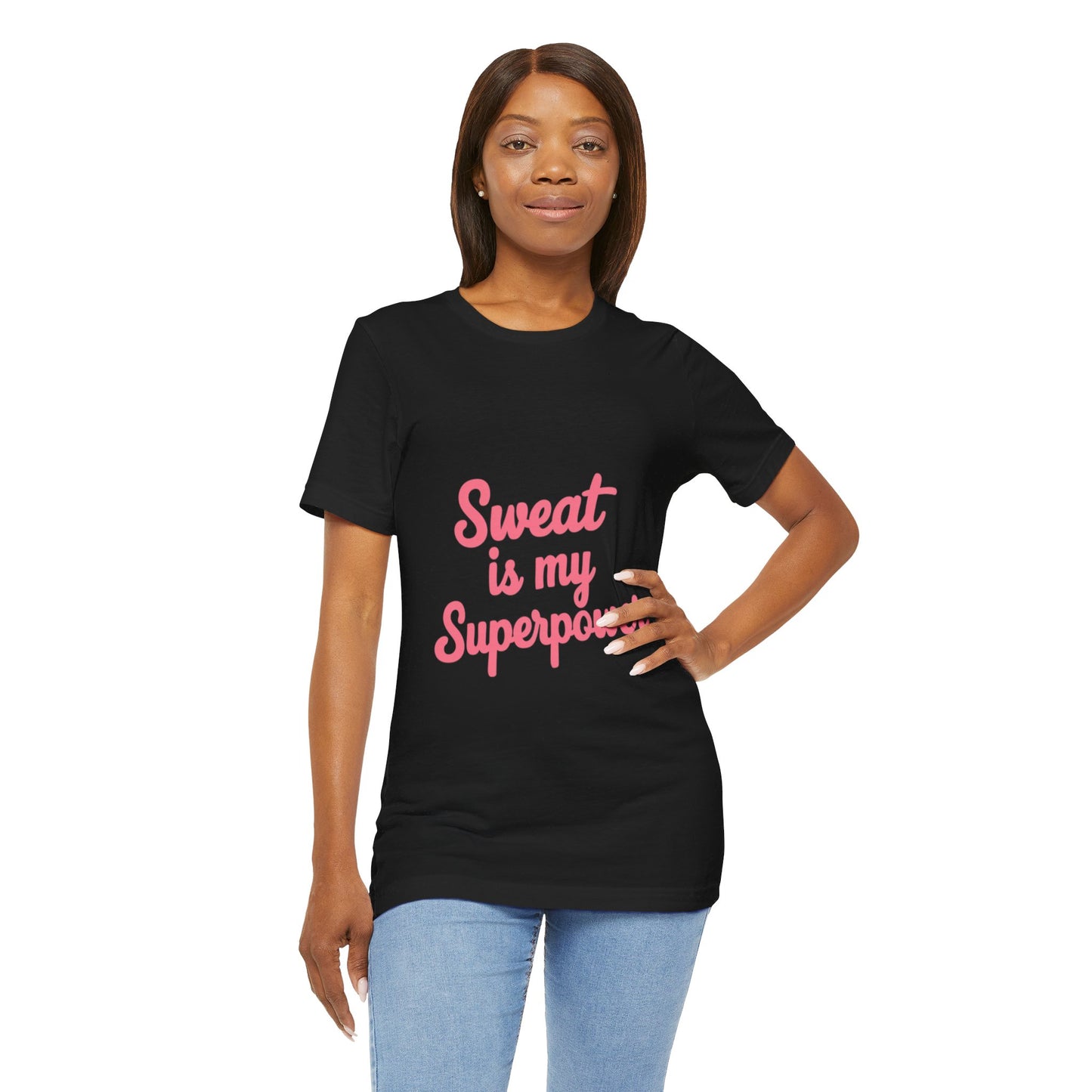 "Sweat Is My Superpower"