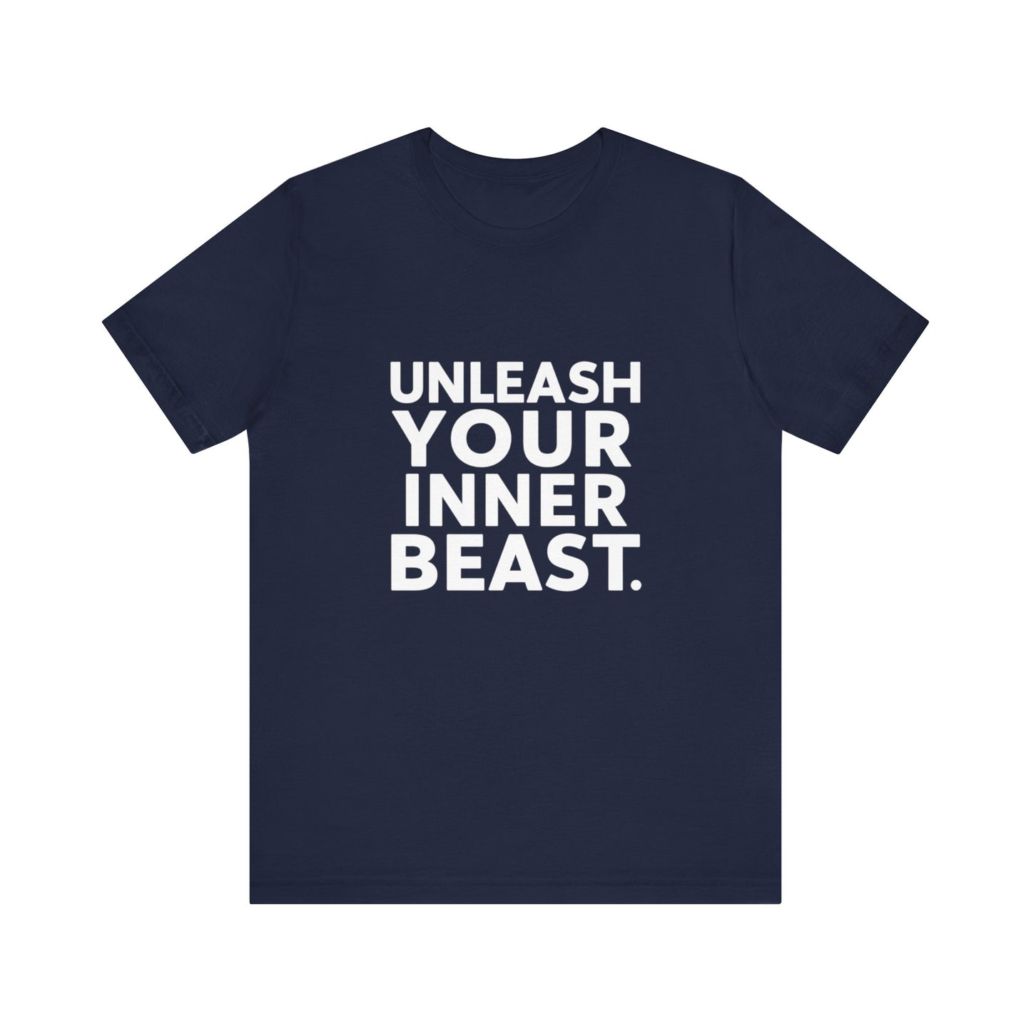 "Unleash Your Inner Beast"