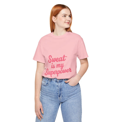 "Sweat Is My Superpower"