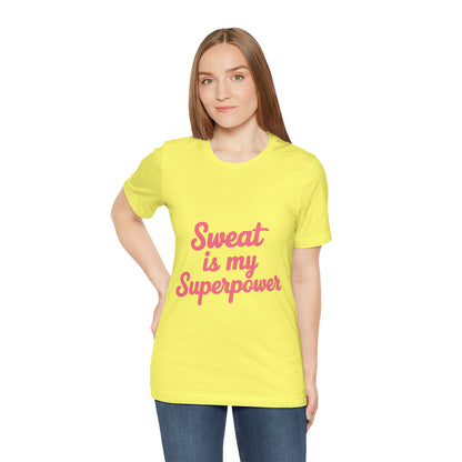 "Sweat Is My Superpower"
