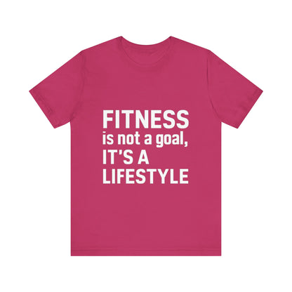 "Fitness Is Not a Goal, It's a Lifestyle"
