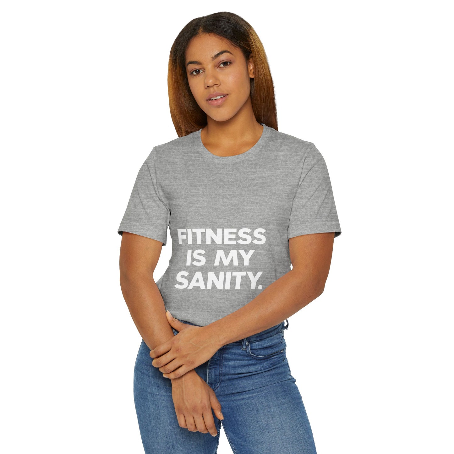 "Fitness Is My Sanity"