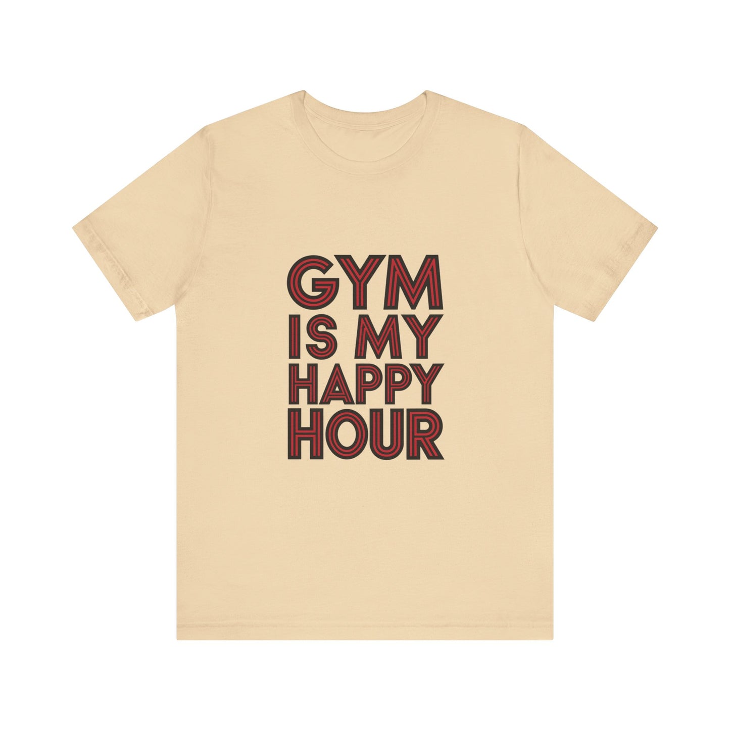 "Gym is my Happy Hour"