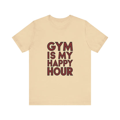 "Gym is my Happy Hour"