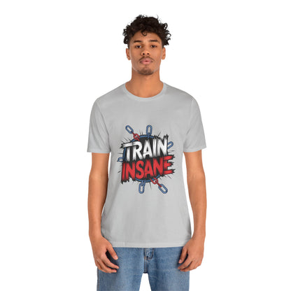 "Train Insane"