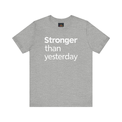"Stronger Than Yesterday"
