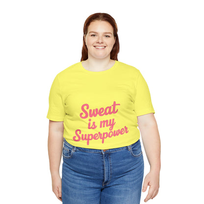 "Sweat Is My Superpower"