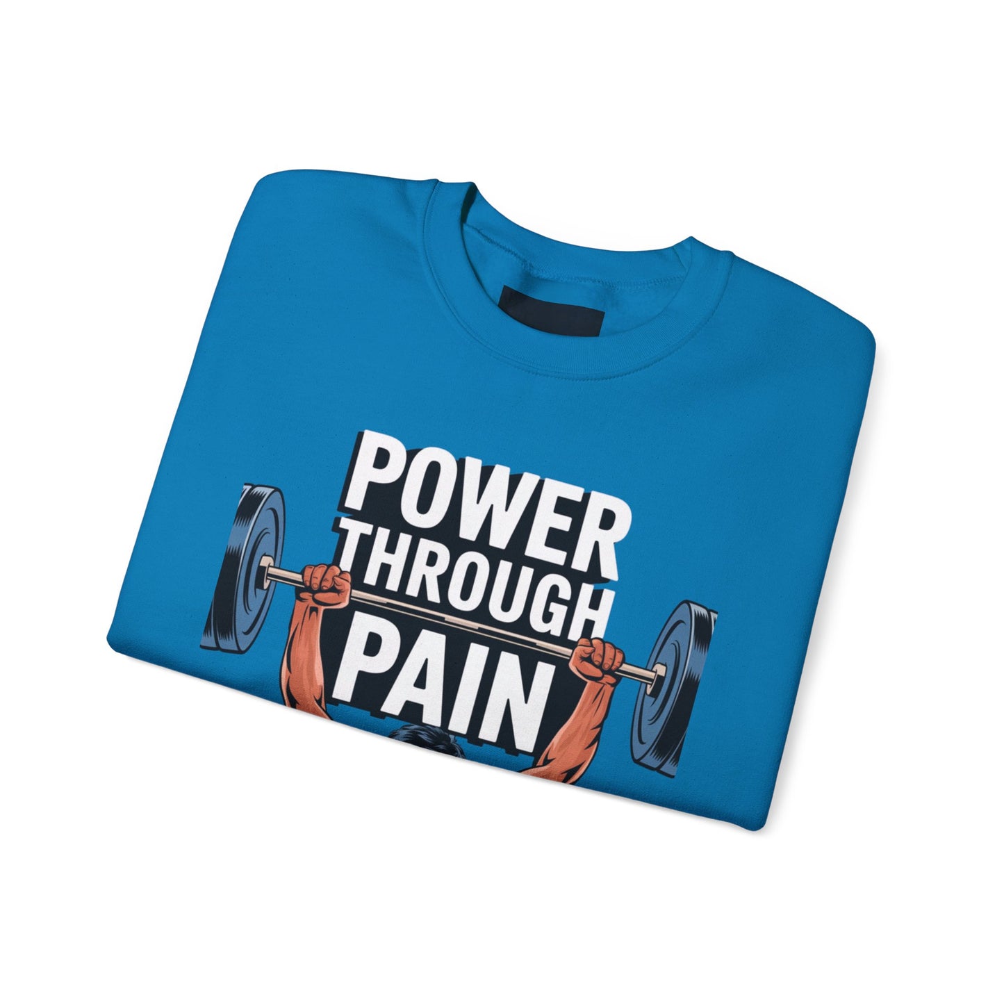 "Power Through Pain"