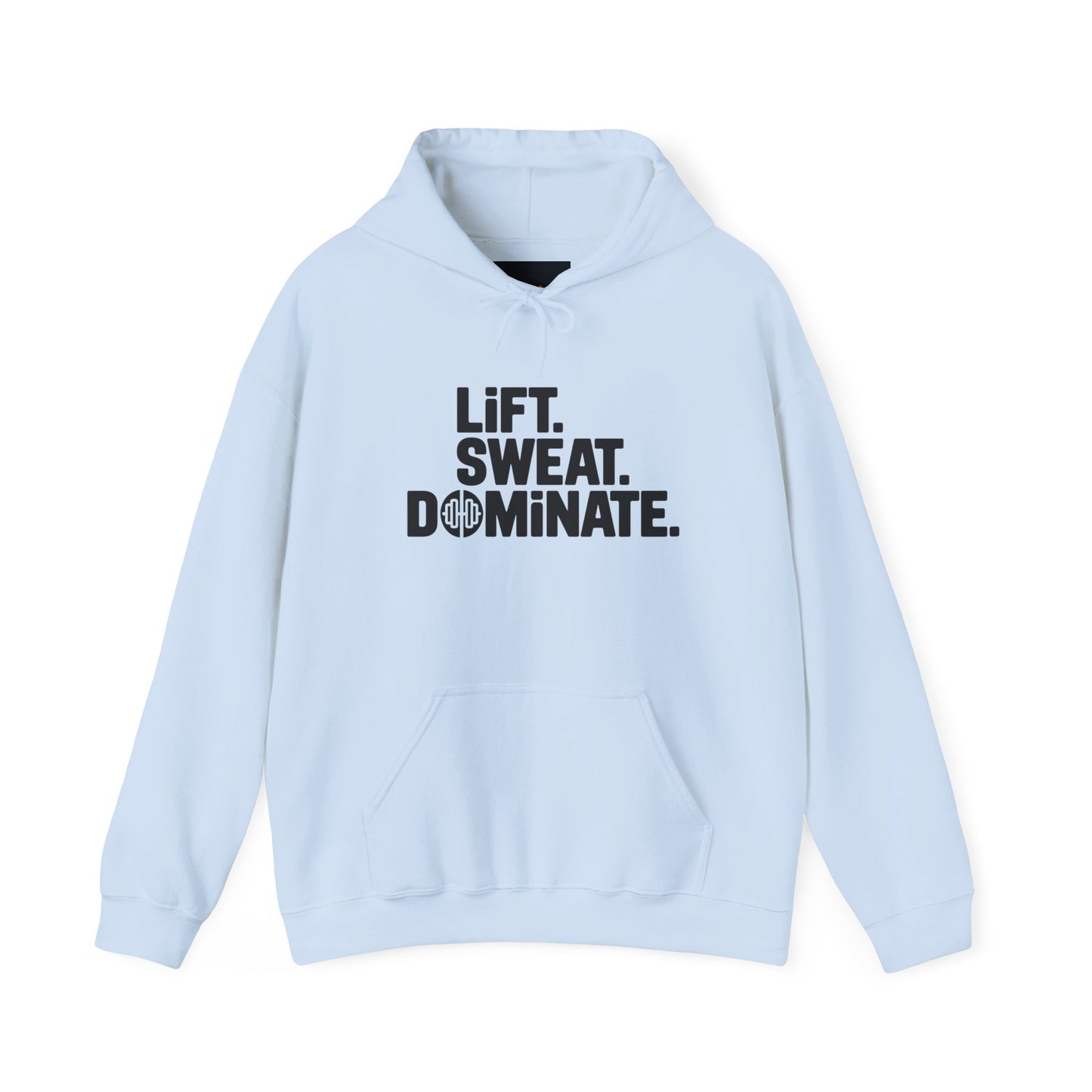"Lift. Sweat. Dominate."
