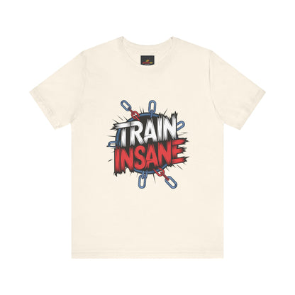 "Train Insane"