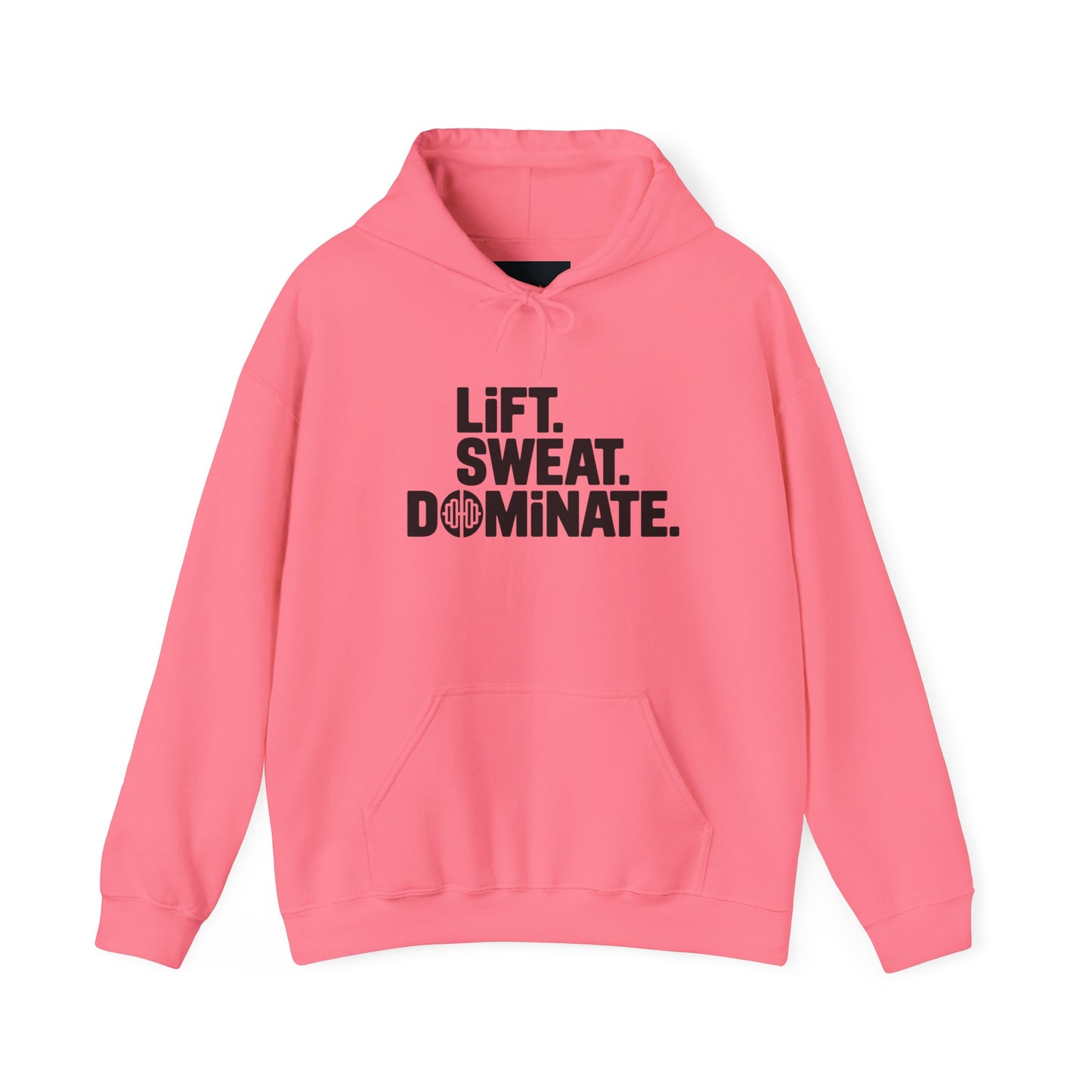 "Lift. Sweat. Dominate."