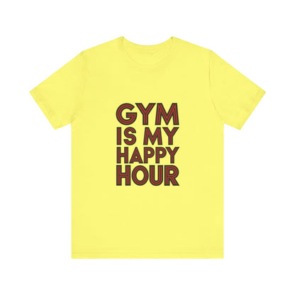 "Gym is my Happy Hour"