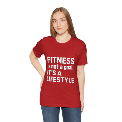 "Fitness Is Not a Goal, It's a Lifestyle"