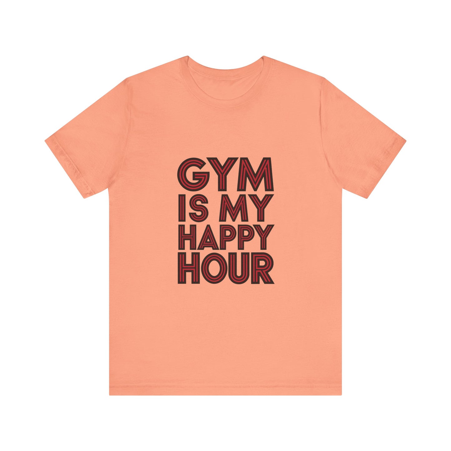 "Gym is my Happy Hour"