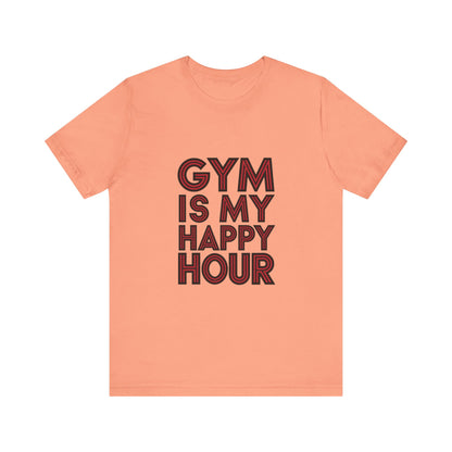 "Gym is my Happy Hour"