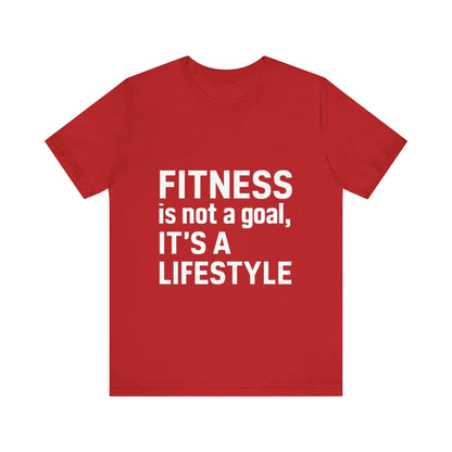 "Fitness Is Not a Goal, It's a Lifestyle"