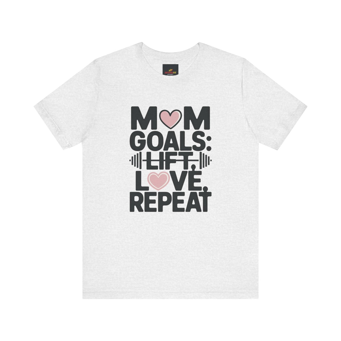 "Mom Goals: Lift, Love, Repeat"