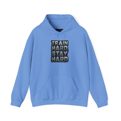 "Train Hard Stay Hard"