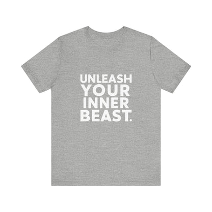 "Unleash Your Inner Beast"