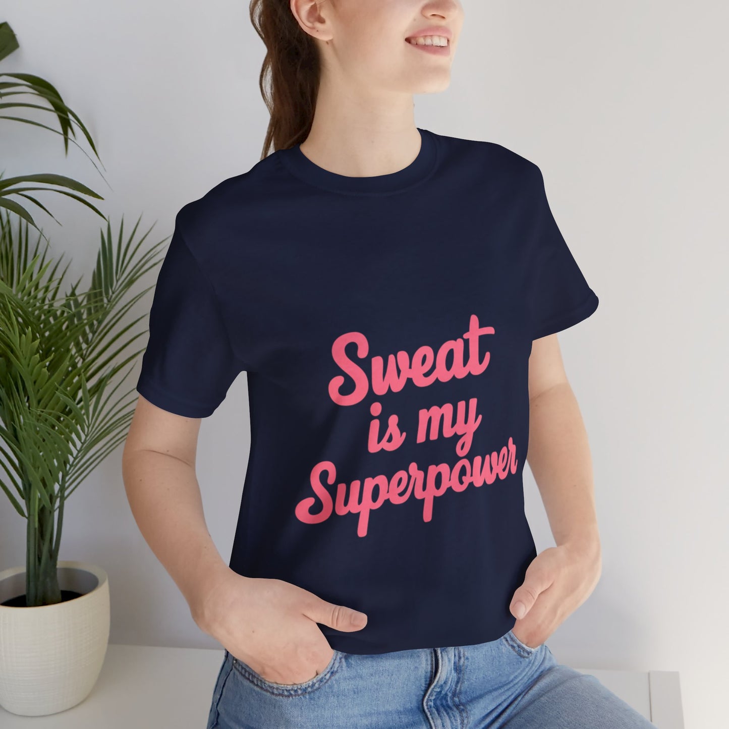 "Sweat Is My Superpower"