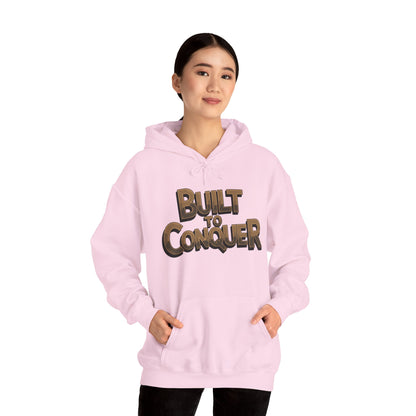 "Built to conquer"