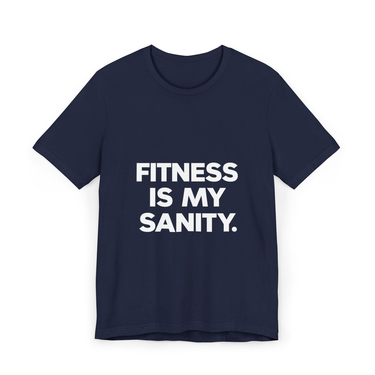 "Fitness Is My Sanity"