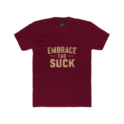 "Embrace The Suck"