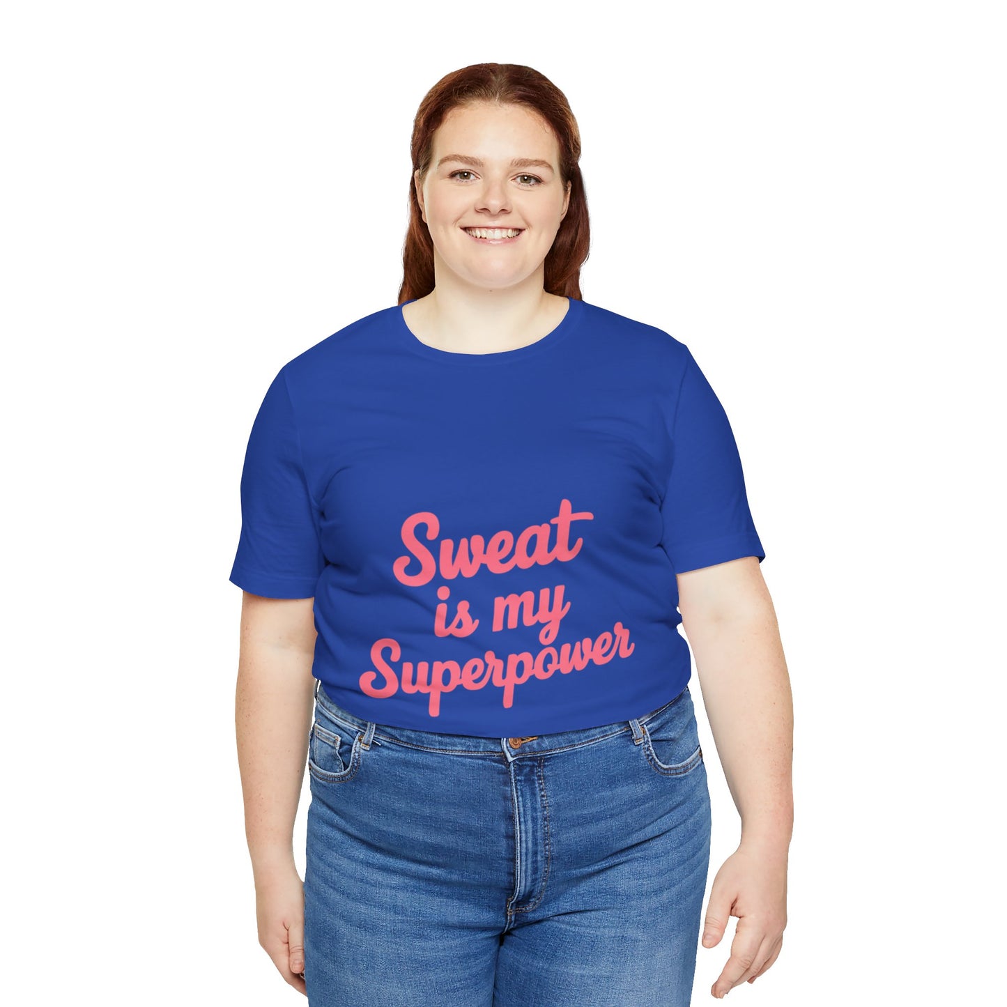 "Sweat Is My Superpower"