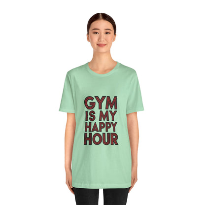 "Gym is my Happy Hour"