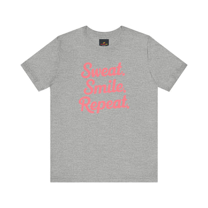 "Sweat. Smile. Repeat."