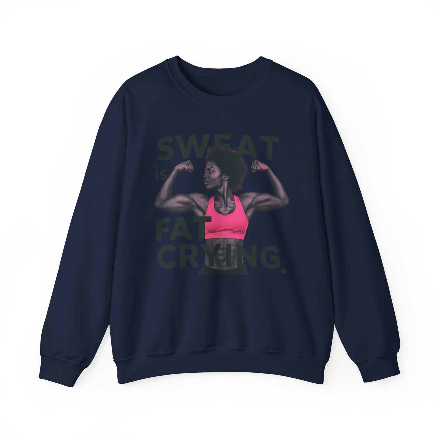"Sweat Is Fat Crying"