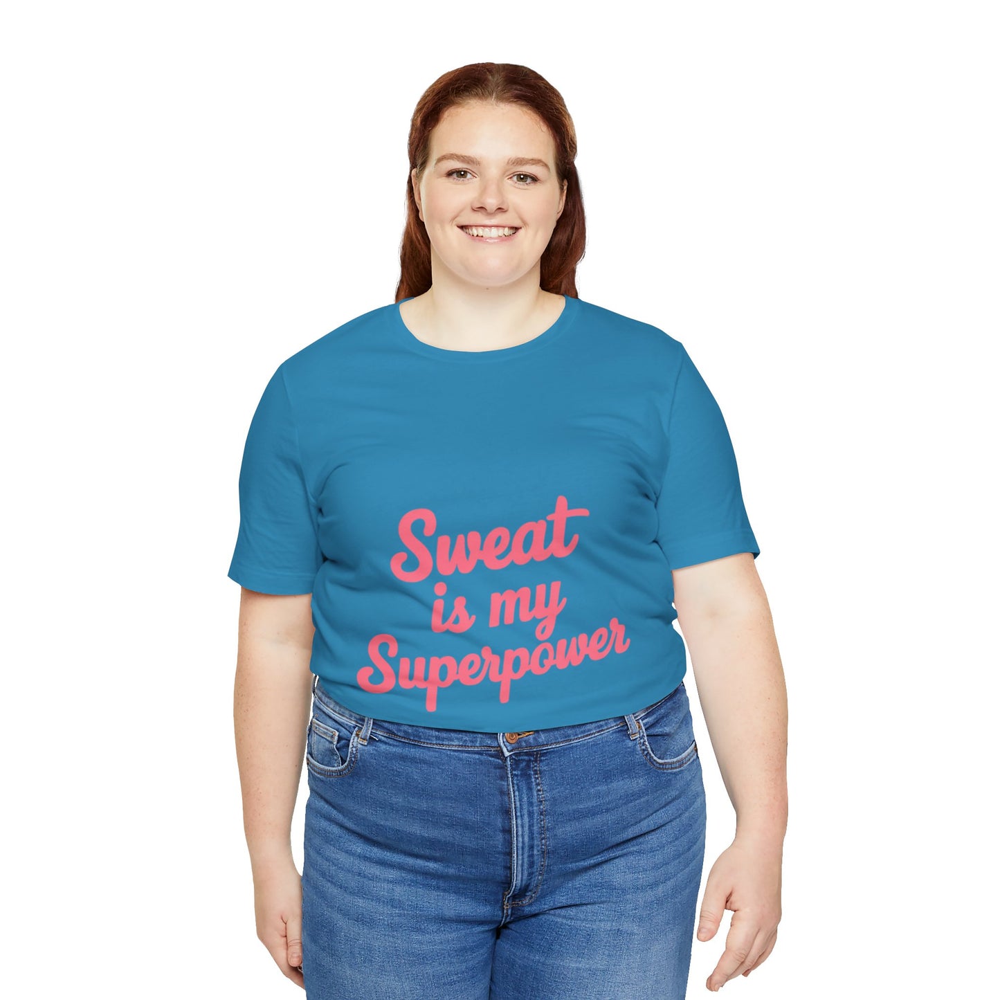 "Sweat Is My Superpower"