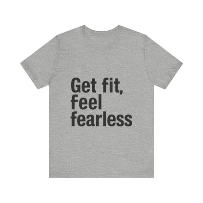 "Get Fit, Feel Fearless"