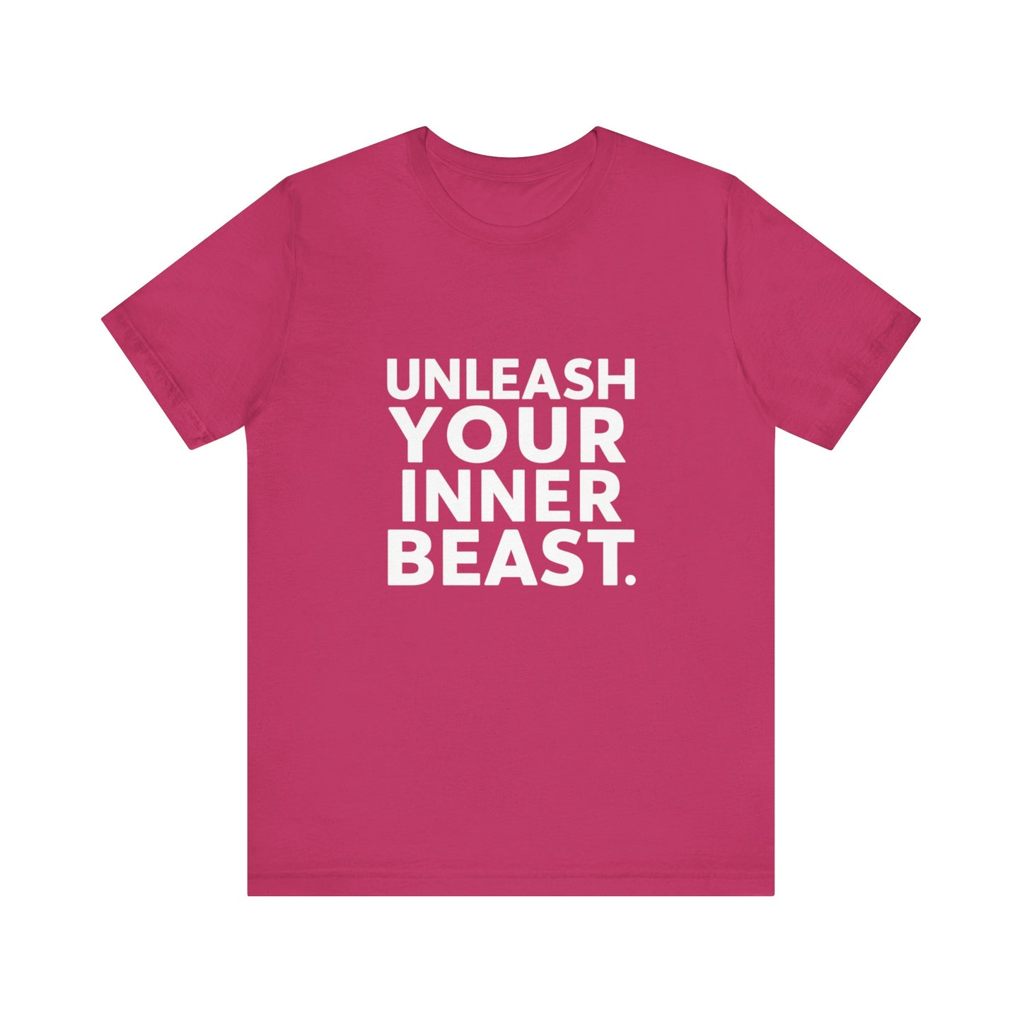 "Unleash Your Inner Beast"
