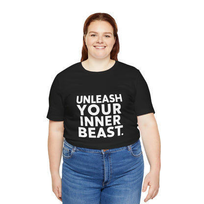 "Unleash Your Inner Beast"