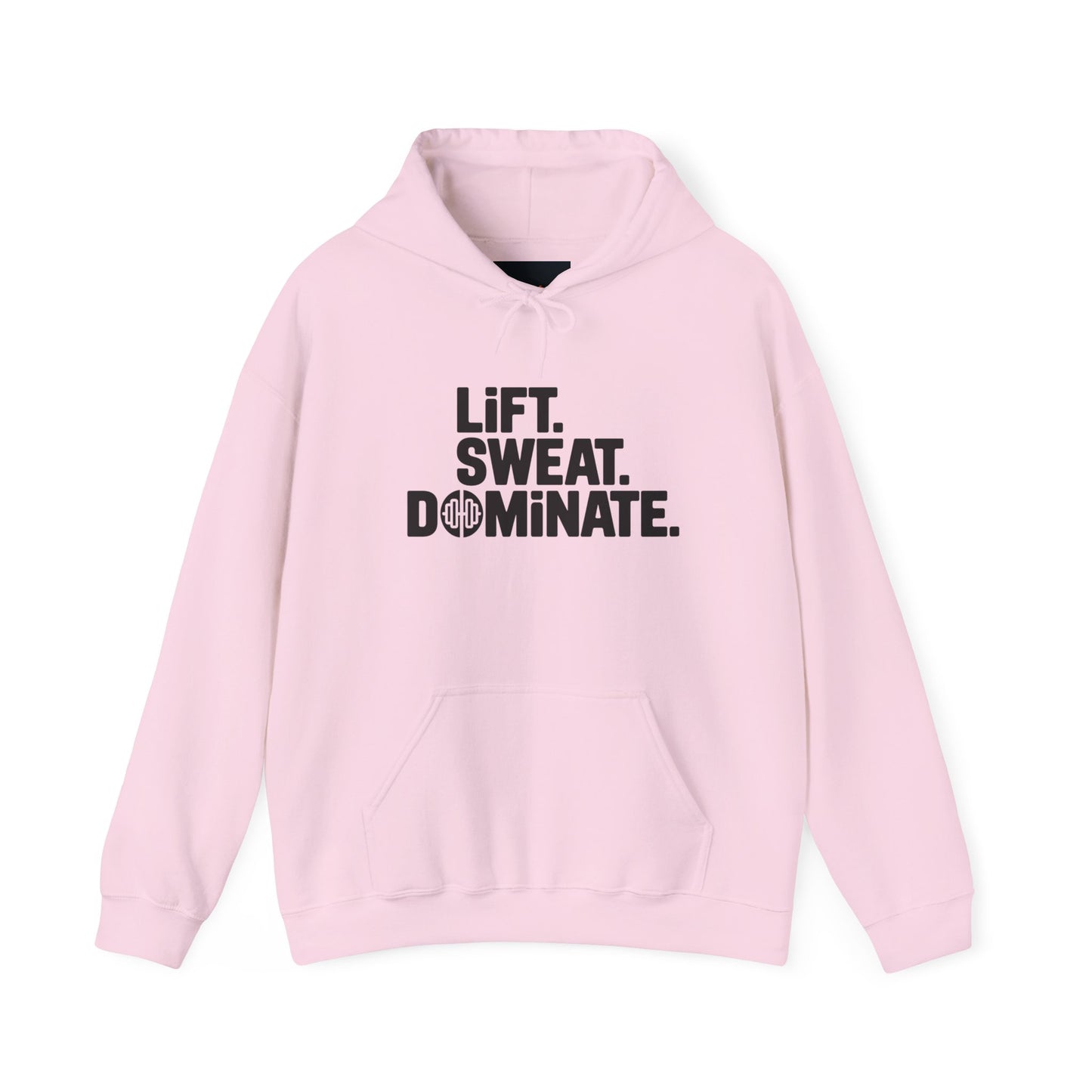 "Lift. Sweat. Dominate."