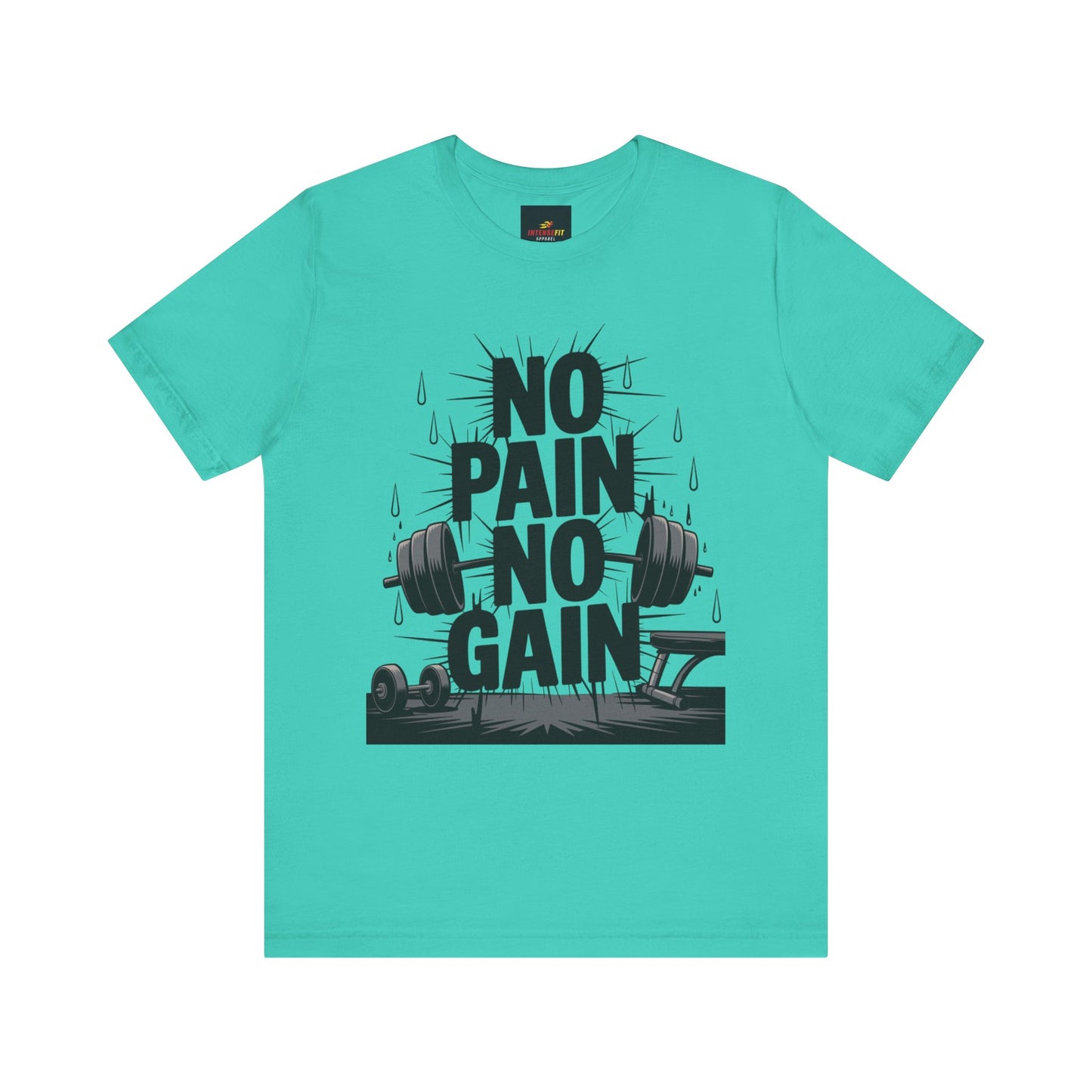 "No Pain No Gain"