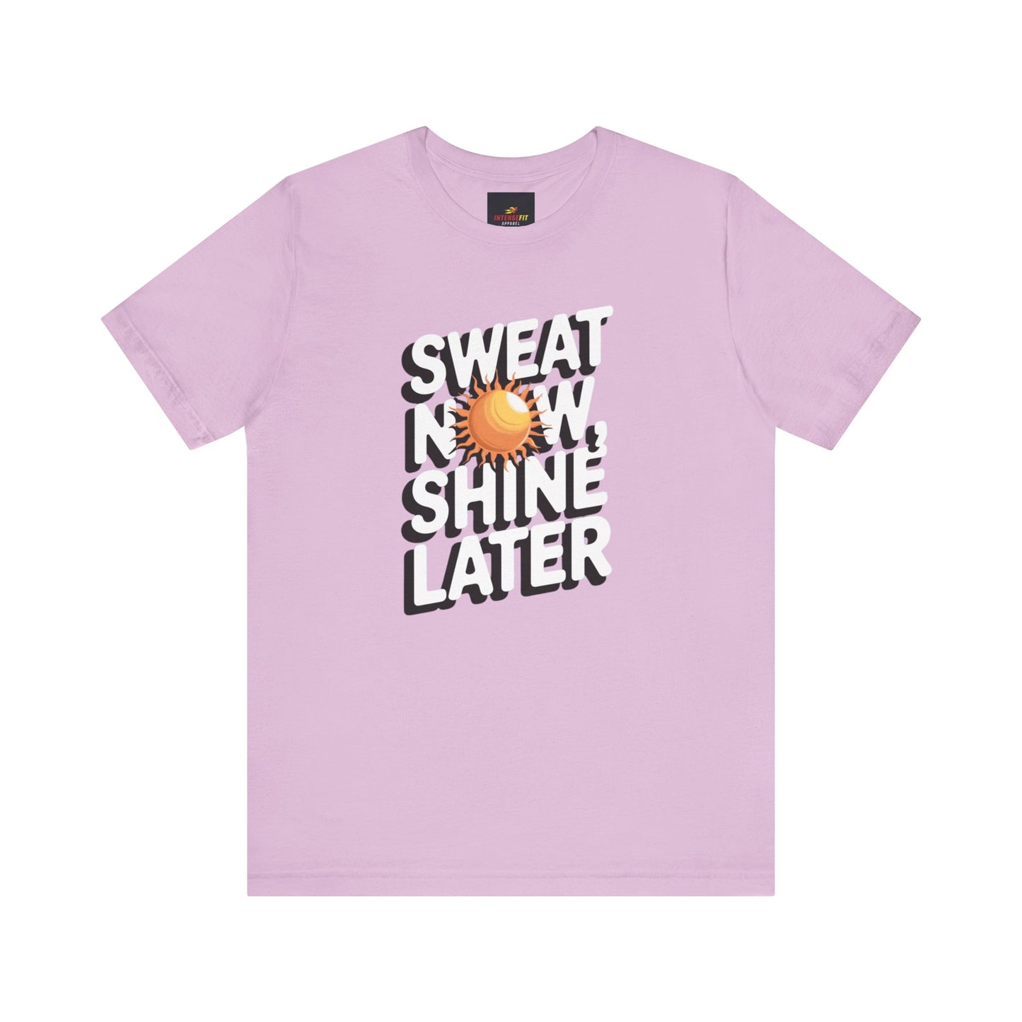 "Sweat Now, Shine Later"