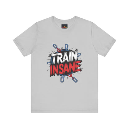 "Train Insane"