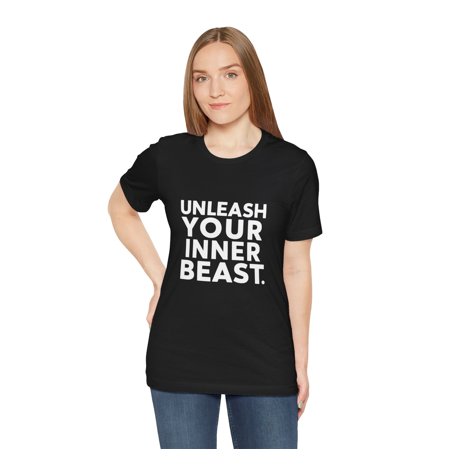 "Unleash Your Inner Beast"