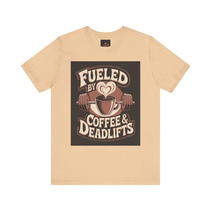 "Fueled by Coffee & Deadlifts"