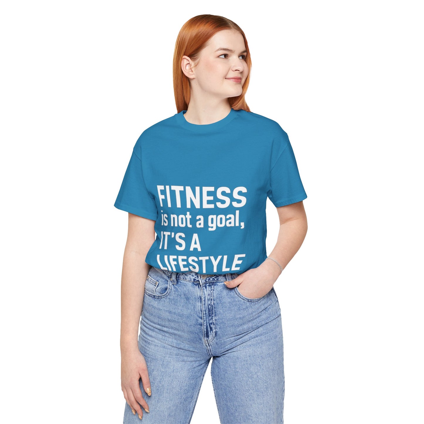 "Fitness Is Not a Goal, It's a Lifestyle"