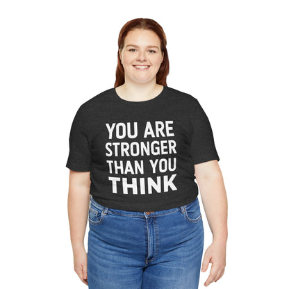 "You Are Stronger Than You Think"