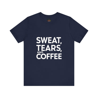 "Sweat, Tears, and Coffee"