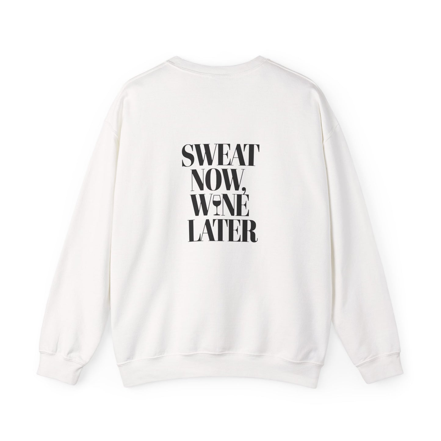 "SWEAT NOW, WINE LATER"